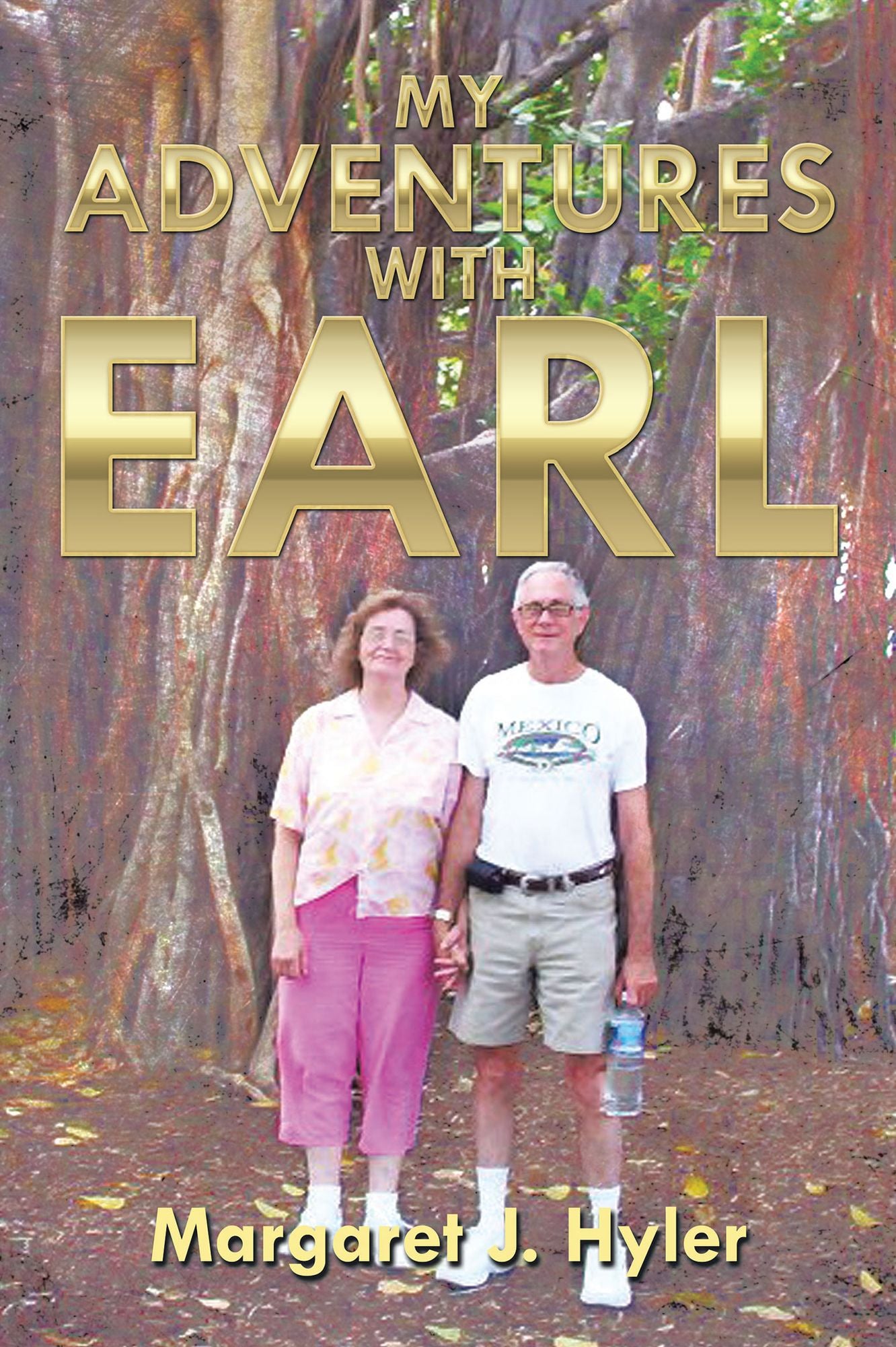 MY ADVENTURES WITH EARL