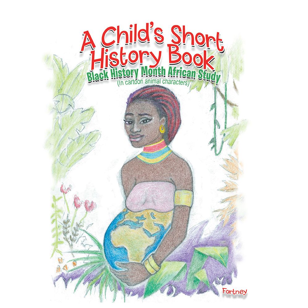 A CHILD'S SHORT HISTORY BOOK: Black History Month African Study