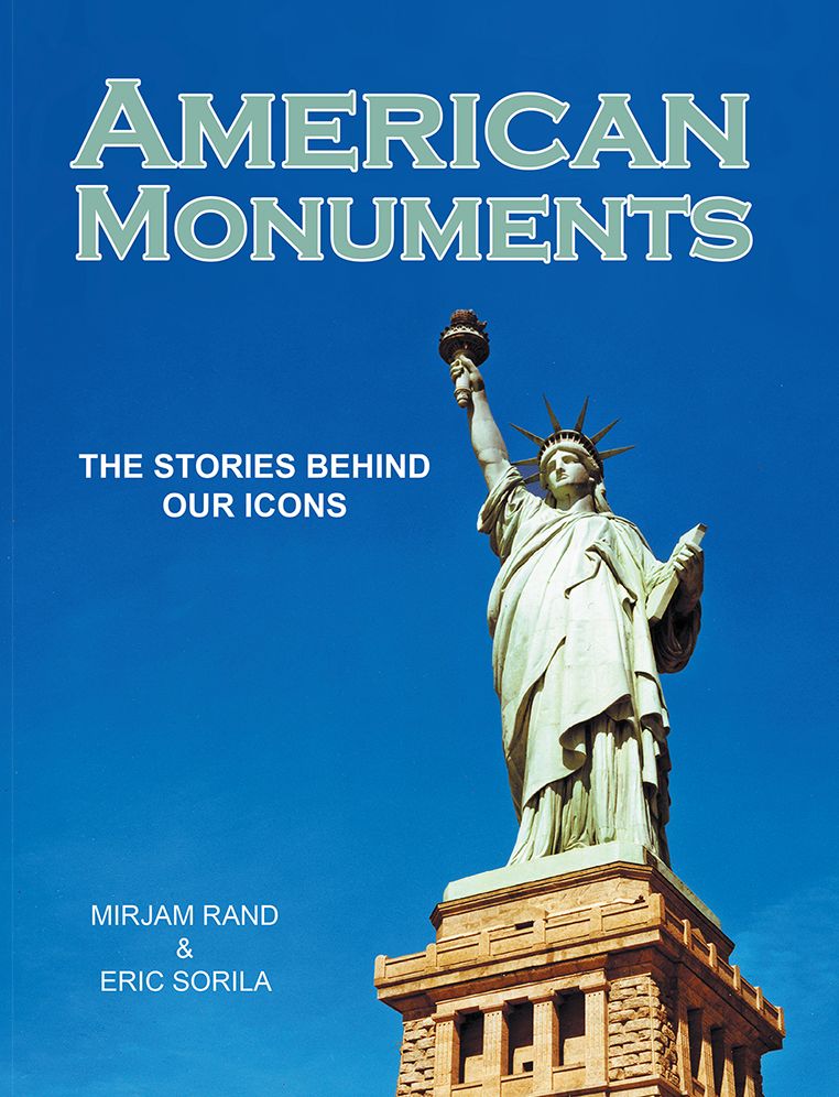 American Monuments: THE STORIES BEHIND OUR ICONS