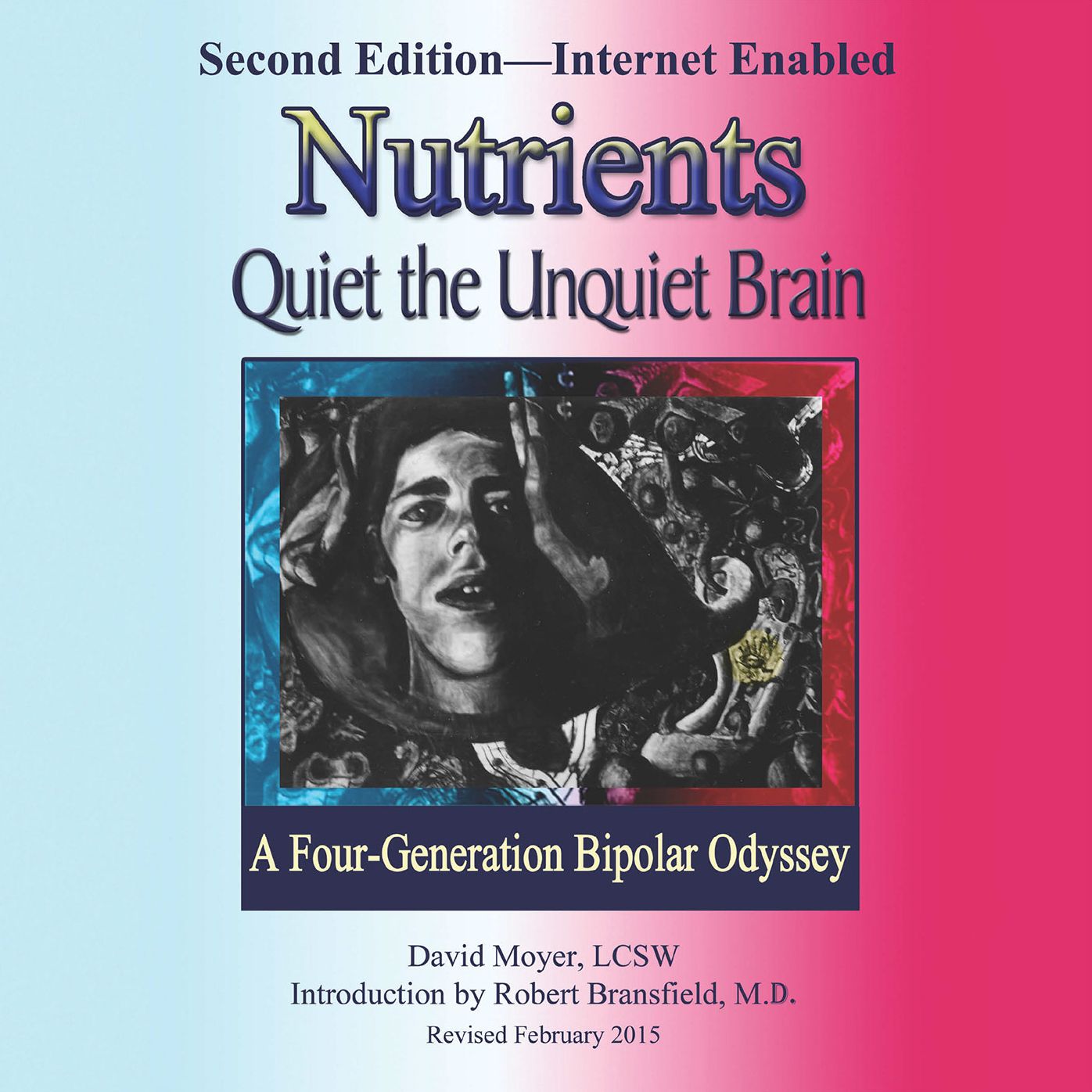 Nutrients Quiet the Unquiet Brain: A Four-Generation Bipolar Odyssey