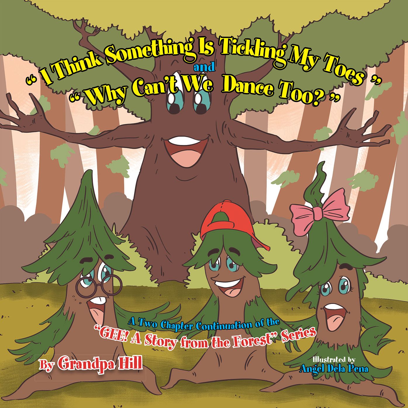 I Think Something Is Tickling My Toes and Why Can'T We Dance Too?: A Two Chapter Continuation of the "Gee! a Story from the Forest" Series