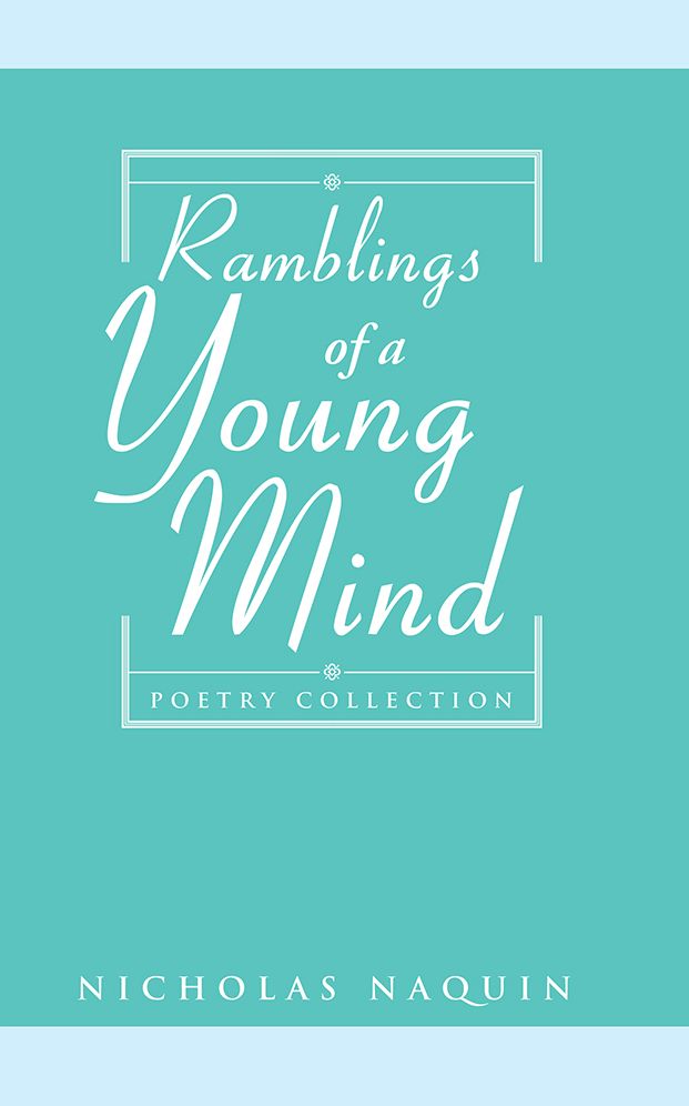 Ramblings of a Young Mind: Poetry Collection