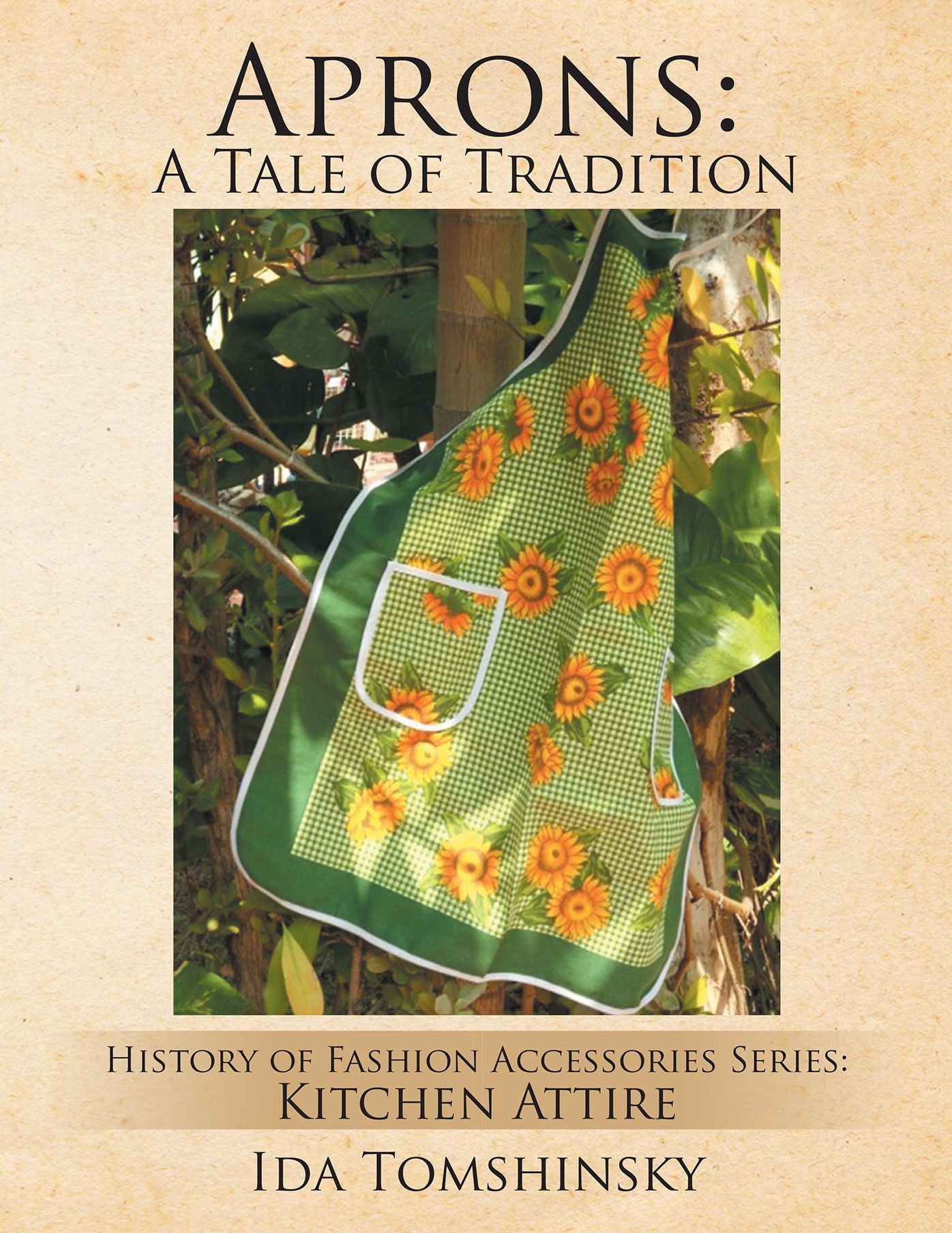 Aprons: A Tale of Tradition: History of Fashion Accessories Series: Kitchen Attire