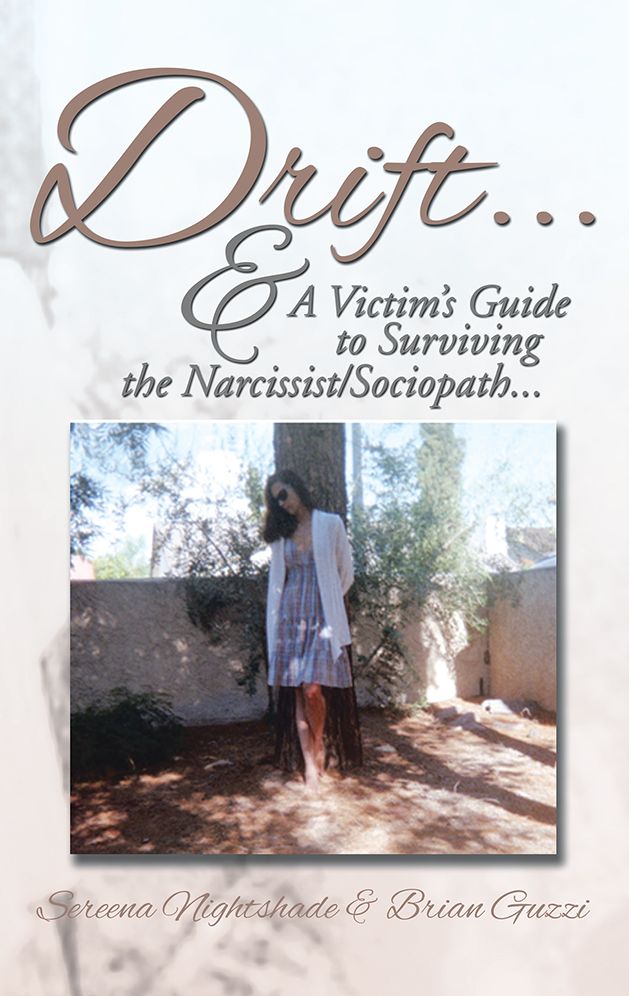 Drift ...: &amp; A Victim's Guide to Surviving the Narcissist/Sociopath....