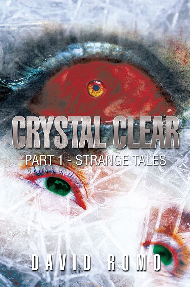 Crystal Clear: Part 1 - Strange Tales