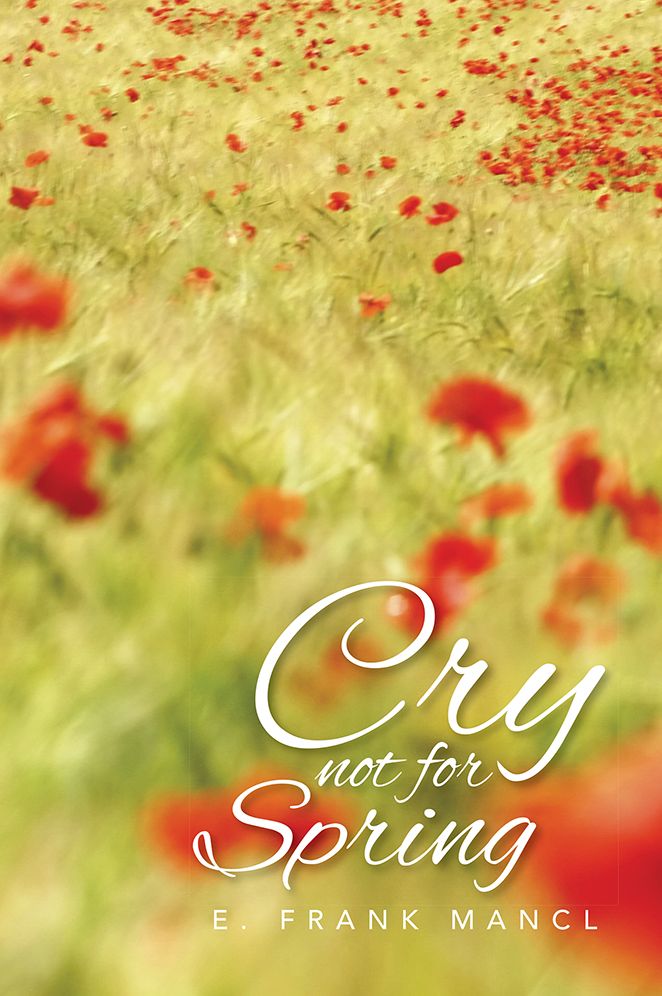 CRY NOT FOR SPRING