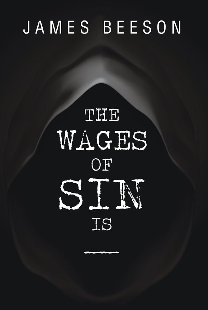 The Wages of Sin Is -----