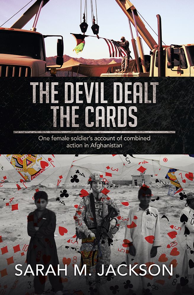 The Devil Dealt The Cards: One female soldier's account of combined action in Afghanistan