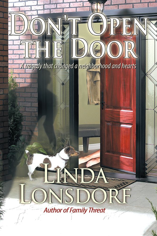 Don't Open the Door: A Tragedy That Changed a Neighborhood and Hearts