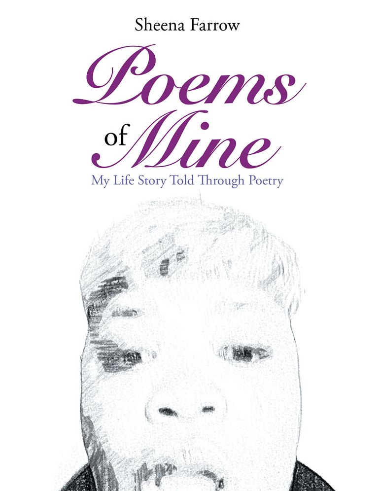 Poems of Mine: My Life Story Told Through Poetry