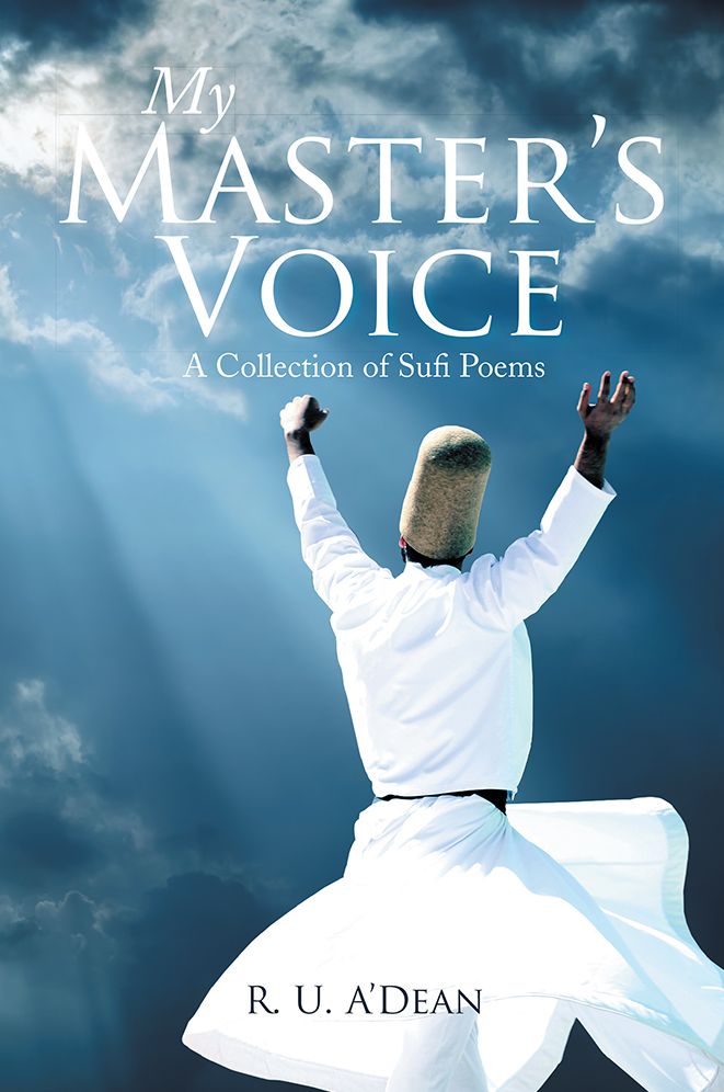 My Master's Voice: A Collection of Sufi Poems