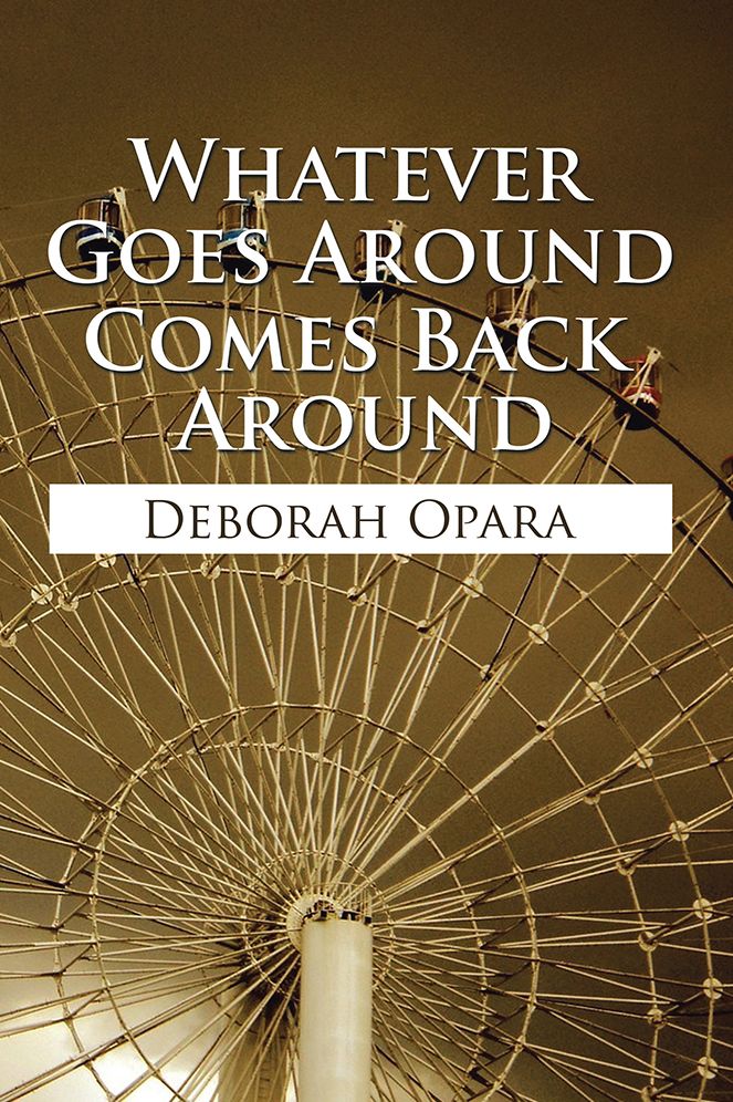 Whatever Goes Around Comes Back Around