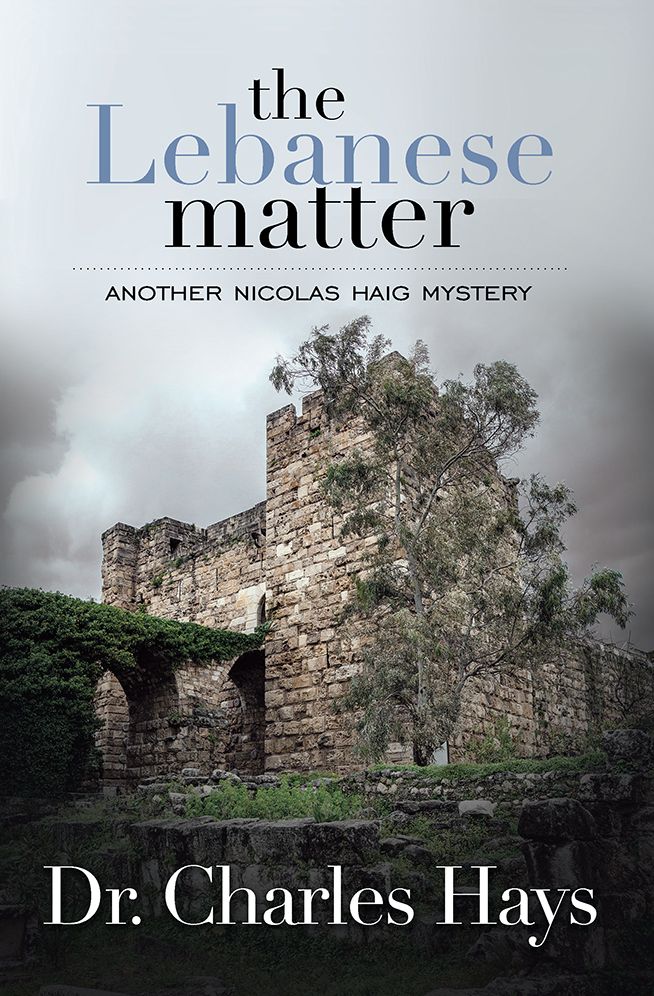 The Lebanese Matter: Another Nicholas Haig Mystery