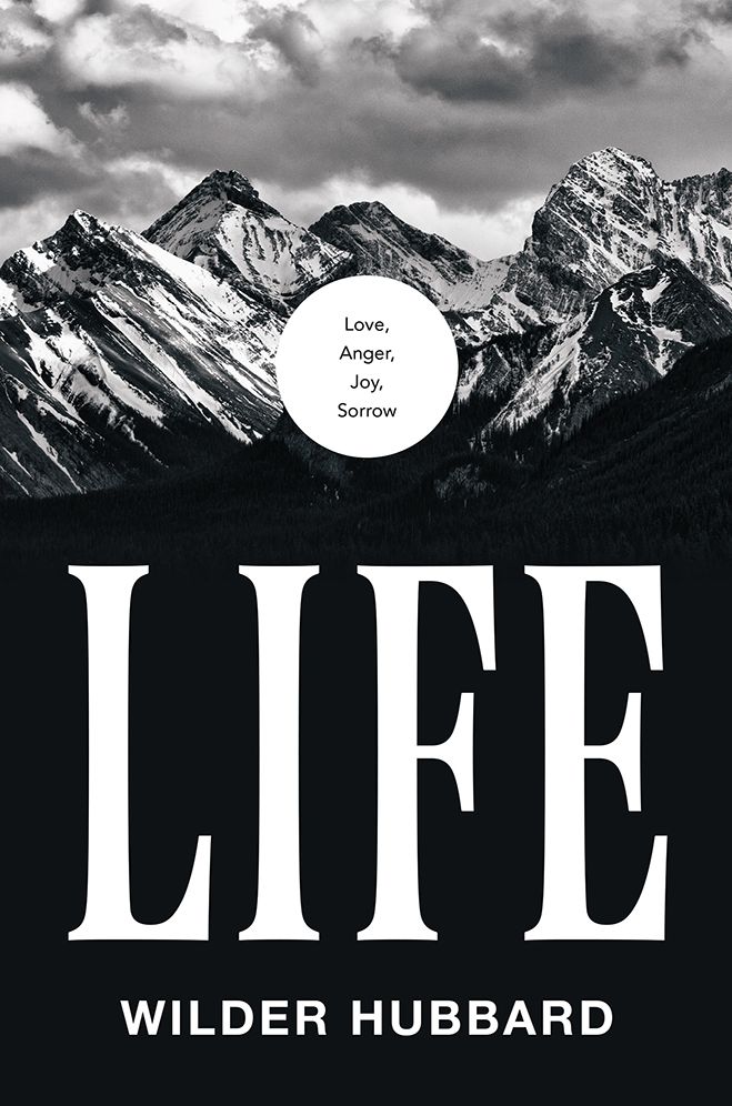 Life: Love, Anger, Joy, Sorrow