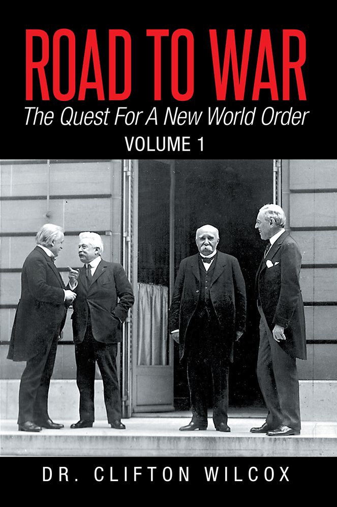 Road To War: The Quest For A New World Order: Volume 1