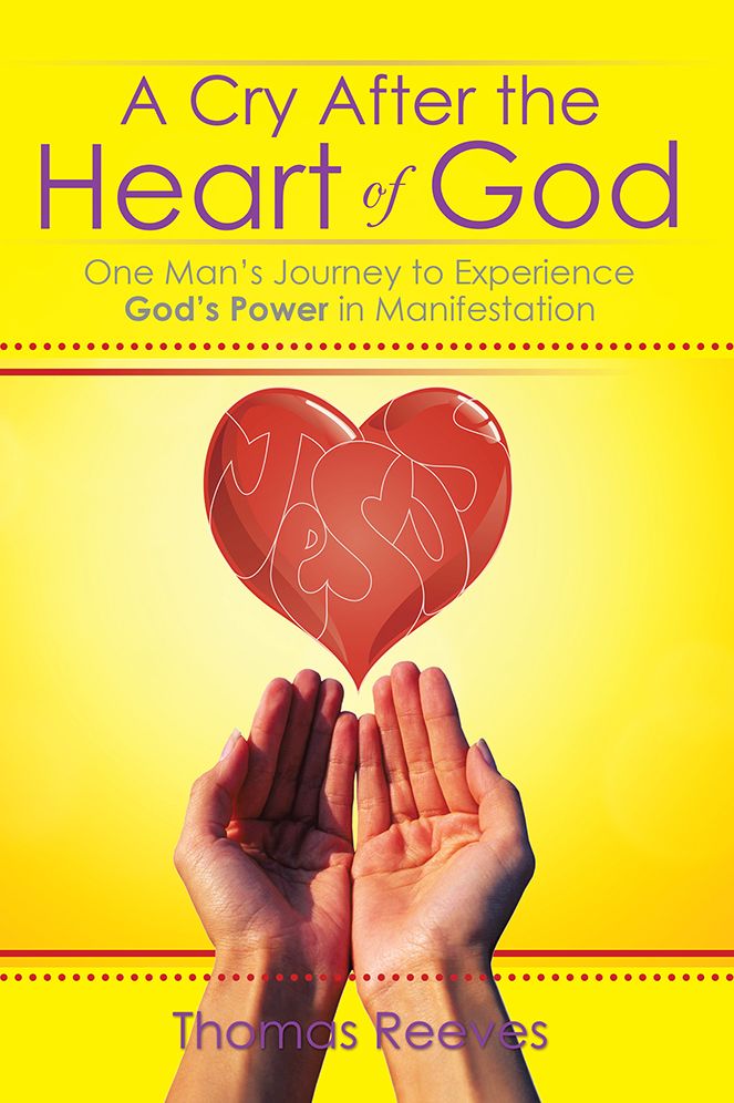 A Cry After the Heart of God: One Manâ After the Heart of God: One Manâ¦