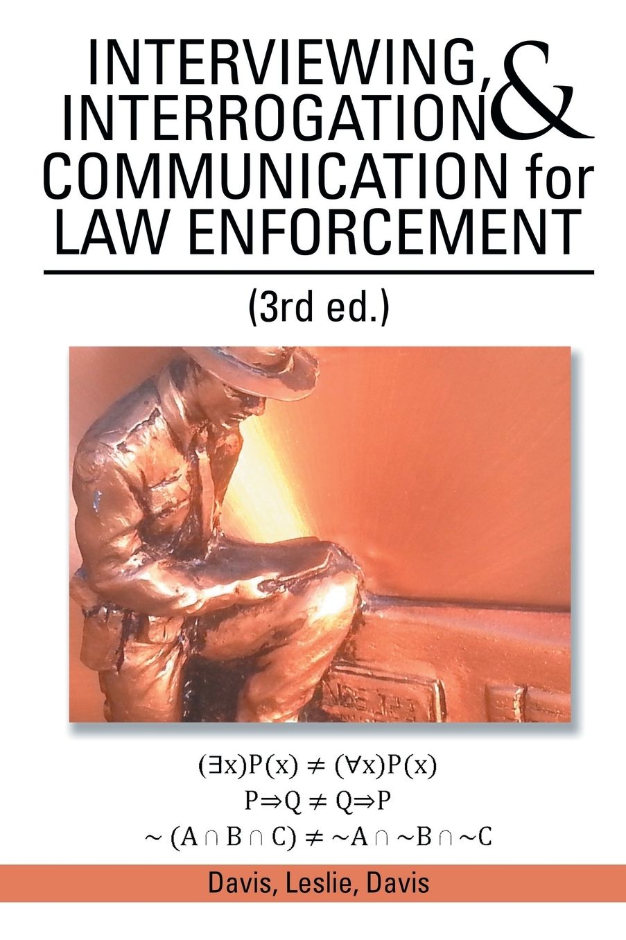 Interviewing, Interrogation and Communication for Law Enforcement