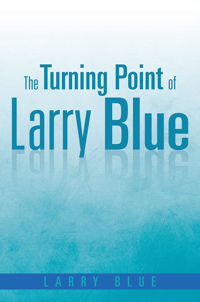 The Turning Point of Larry Blue