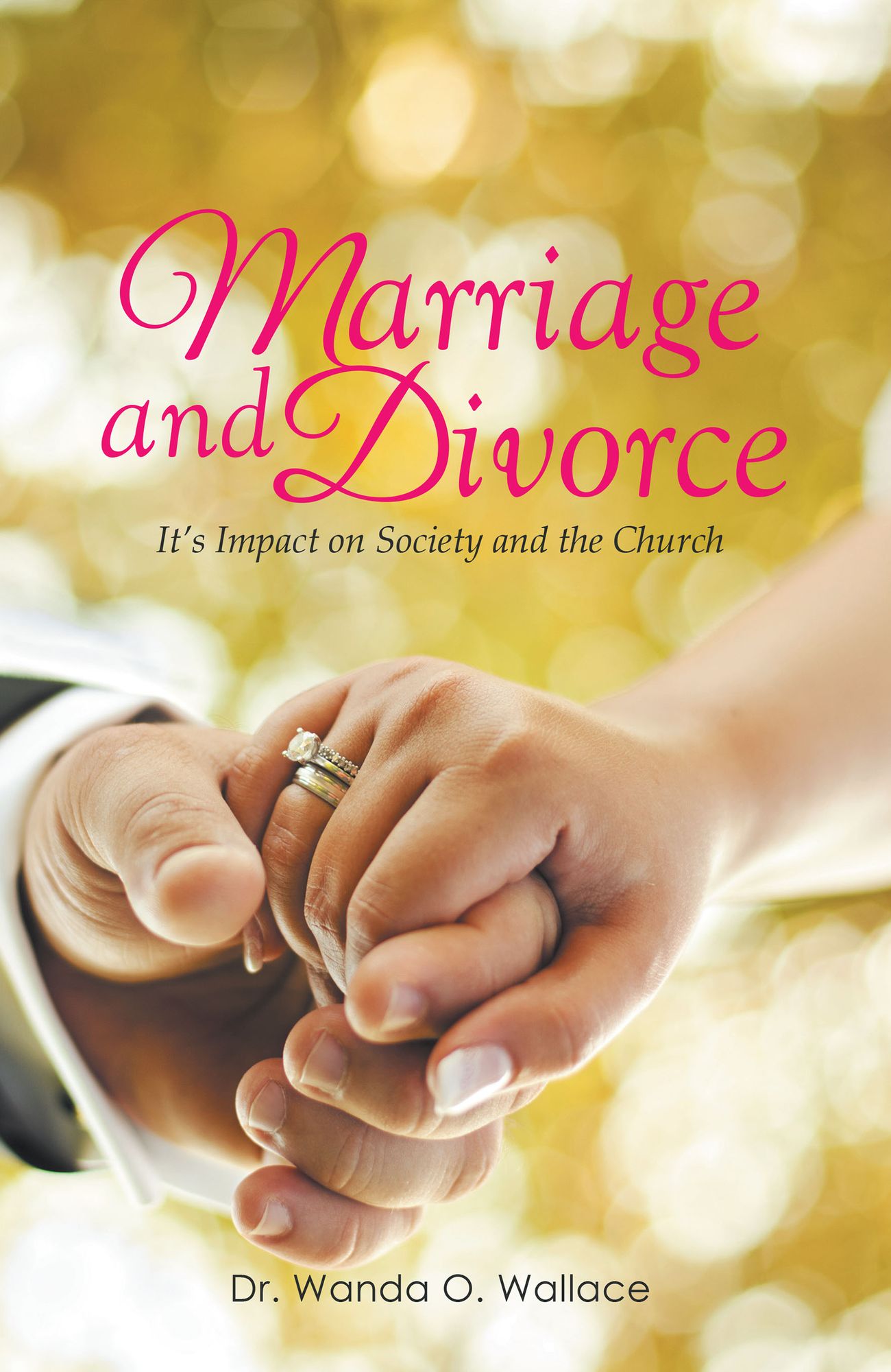 Marriage and Divorce It's Impact on Society and the Church