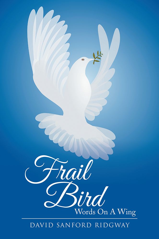 Frail Bird: Words On A Wing