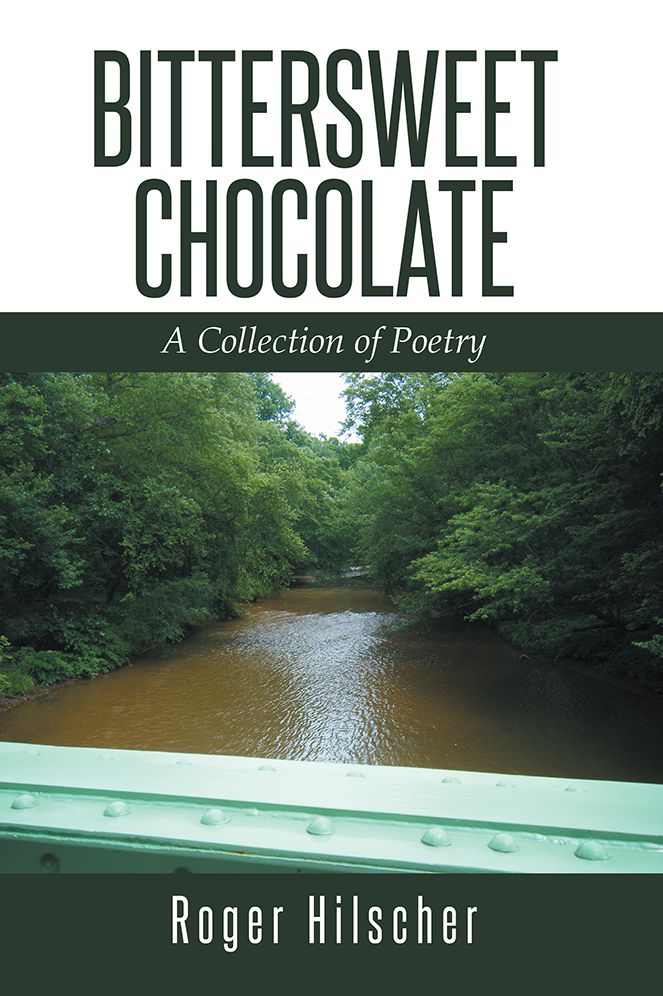 Bittersweet Chocolate: A Collection of Poetry