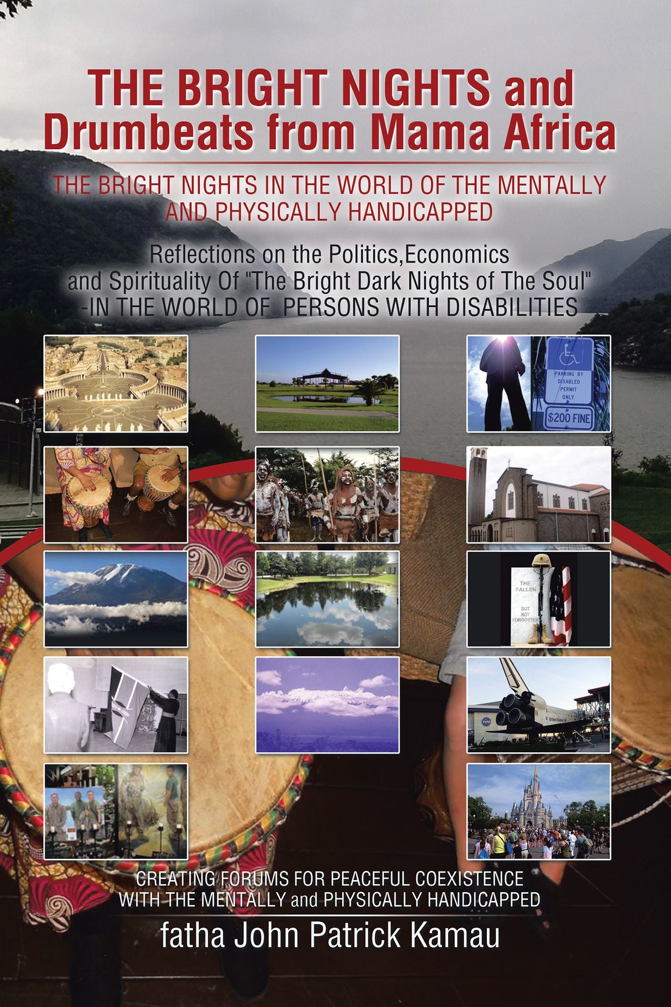THE BRIGHT NIGHTS and Drumbeats from Mama Africa: THE BRIGHT NIGHTS IN THE WORLD OF THE MENTALLY and PHYSICALLY HANDICAPPED
