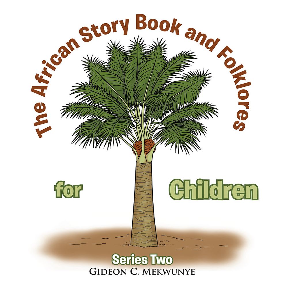 The African Story Book and Folklores for Children: Series Two