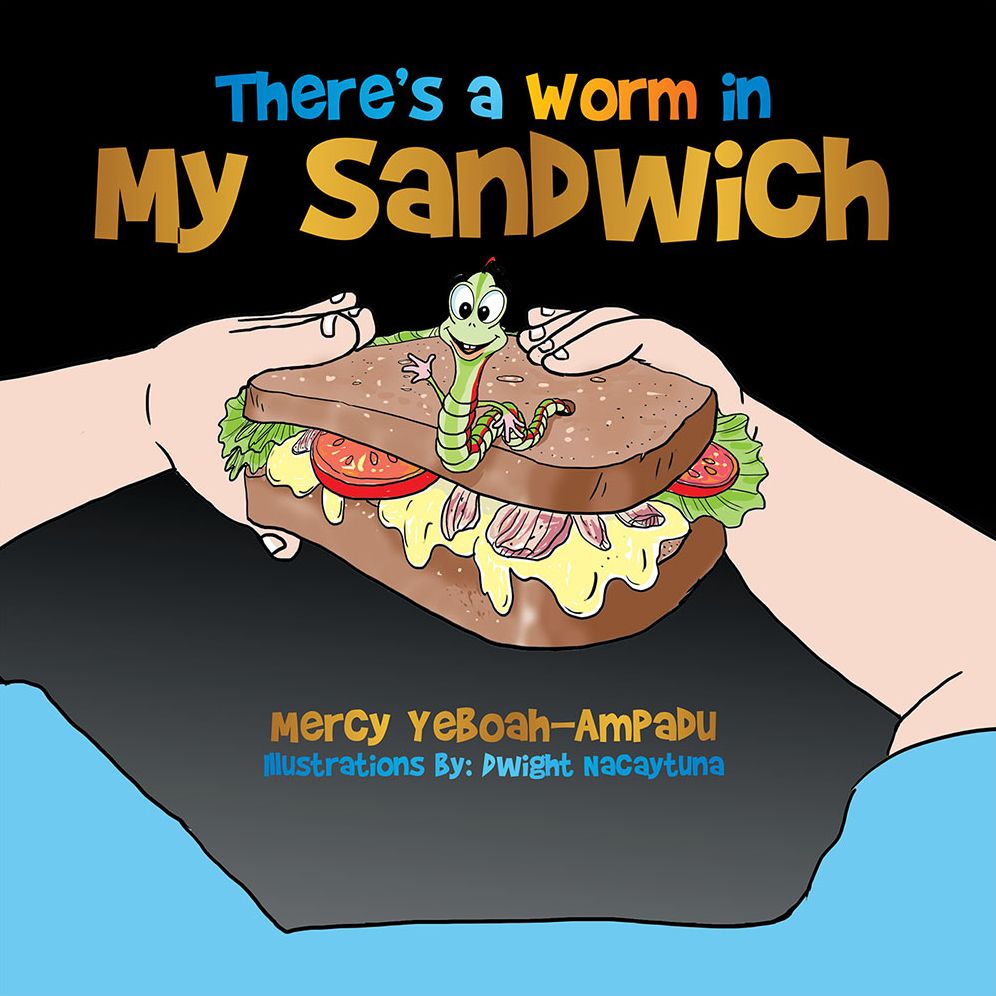 There'S a Worm in My Sandwich