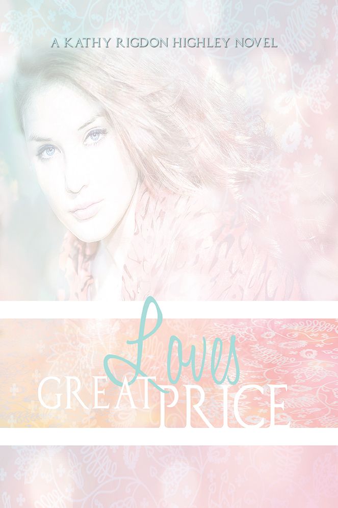 Love's Great Price: The Legacy Begins