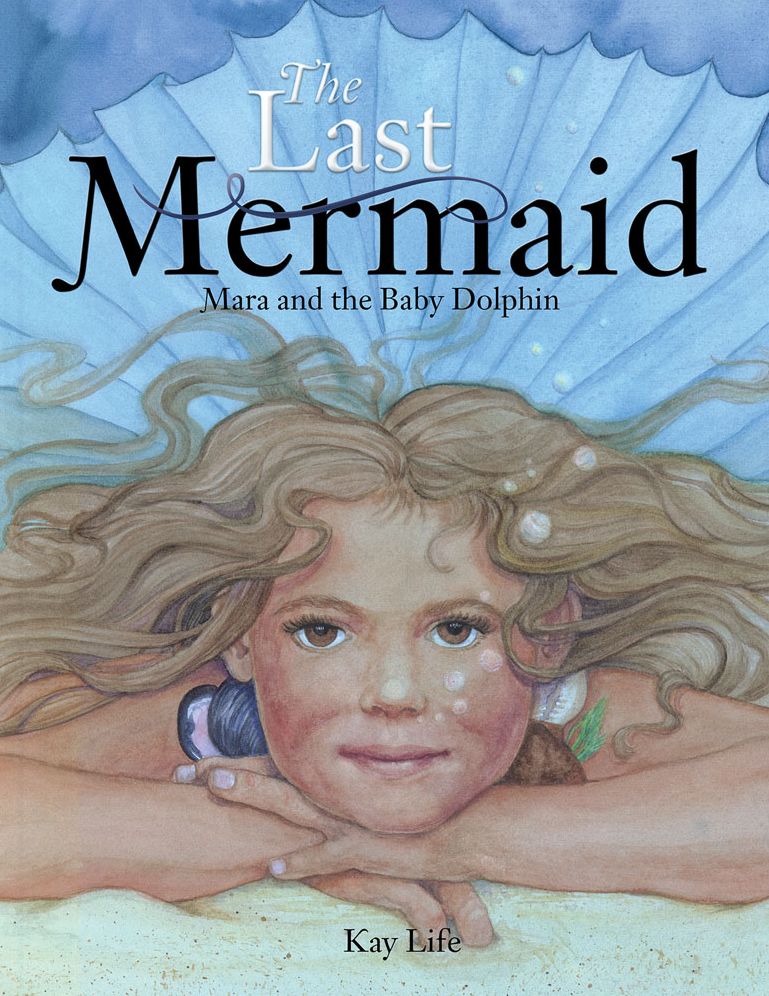 The Last Mermaid: Mara and the Little Dolphin