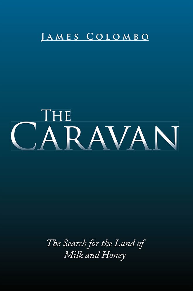 The Caravan: The Search for the Land of Milk and Honey