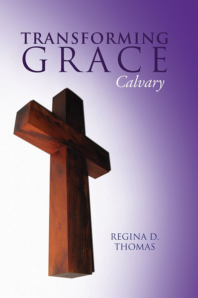 Transforming Grace: Calvary