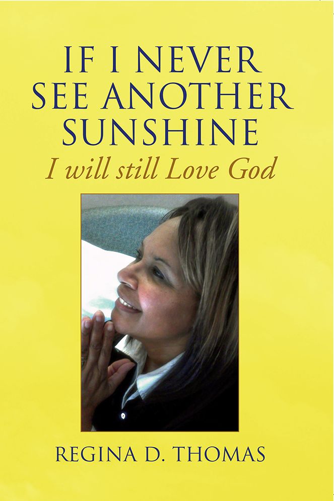 If I Never See Another Sunshine: I will still Love God
