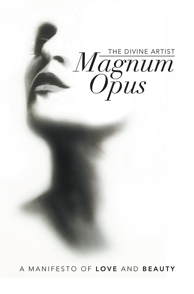 Magnum Opus: A Manifesto of Love and Beauty