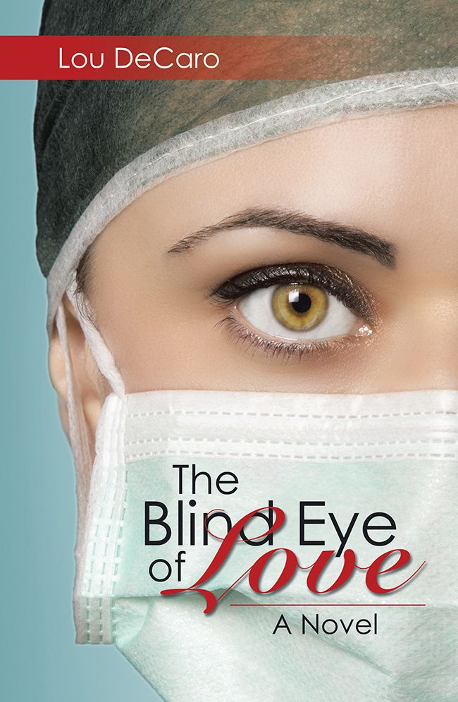 The Blind Eye of Love: A Novel