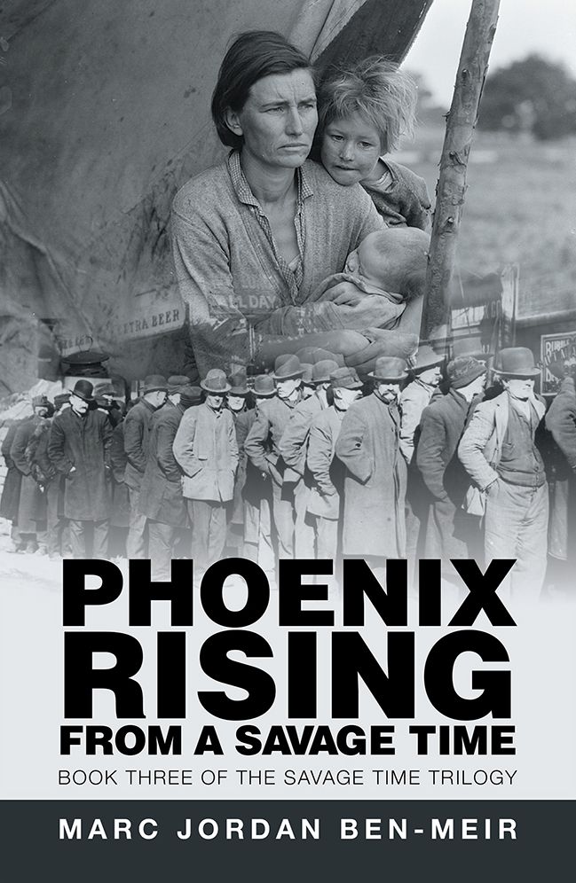 Phoenix Rising From A Savage Time: Book Three of the Savage Time Trilogy