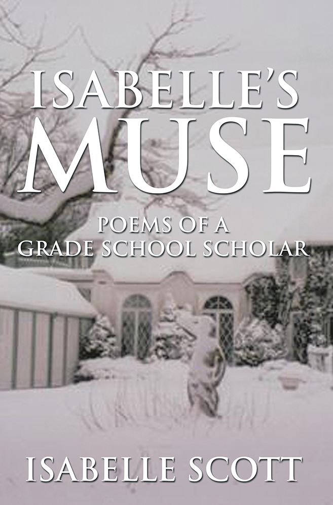 Isabelle's Muse: Poems of a Grade School Scholar