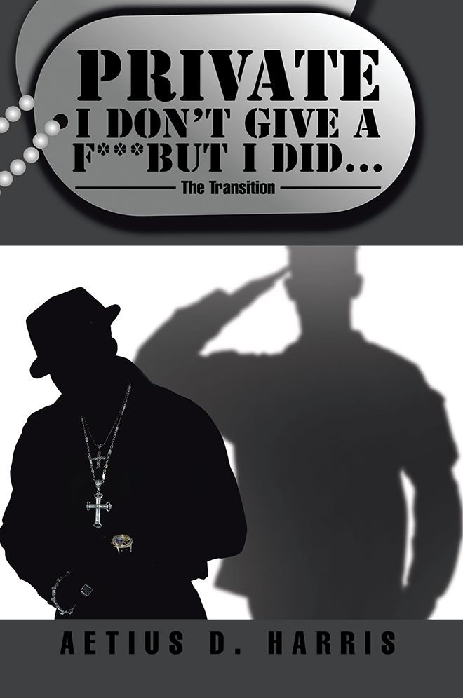 Private I Don't Give a F*** but I Did...: The Transition