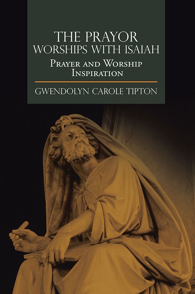 The Prayor Worships with Isaiah: Prayer and Worship Inspiration