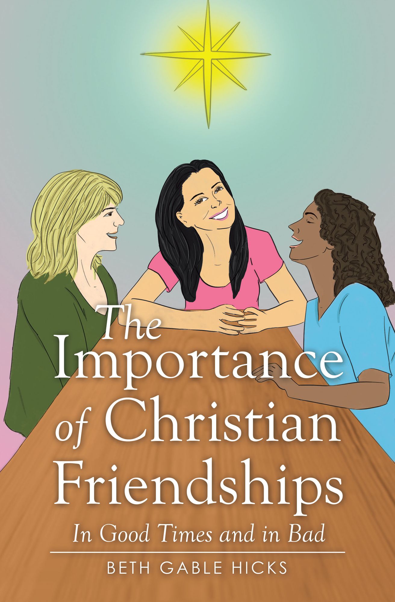 The Importance of Christian Friendships: In Good Times and in Bad