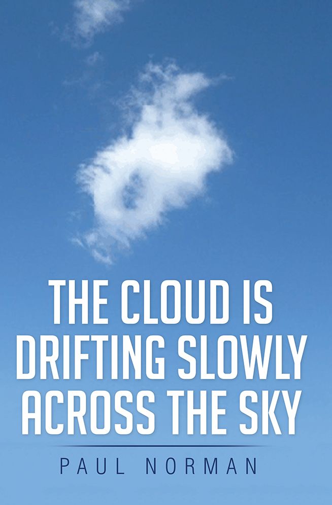 The Cloud Is Drifting Slowly Across the Sky