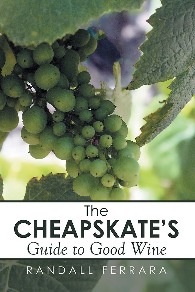 The Cheapsakes's Guide to Good Wine