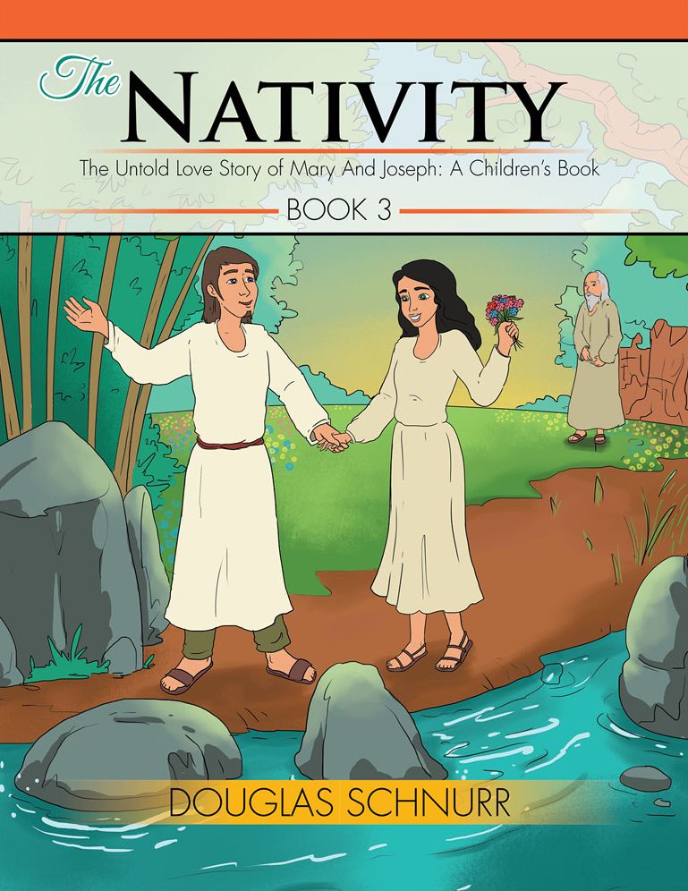 The Nativity: The Untold Love Story of Mary and Joseph: a Children's Book