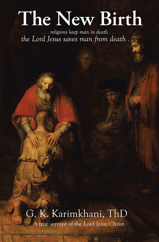 The New Birth: . . . religions keep man in death . . . the Lord Jesus saves man from death . . .