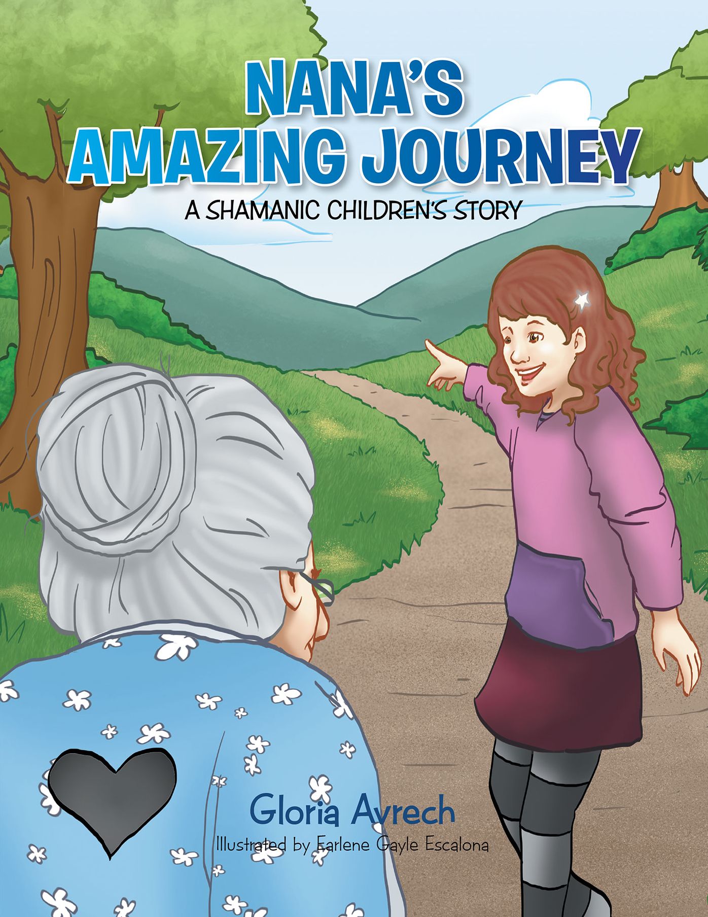 Nana'S Amazing Journey:: A Shamanic Children'S Story