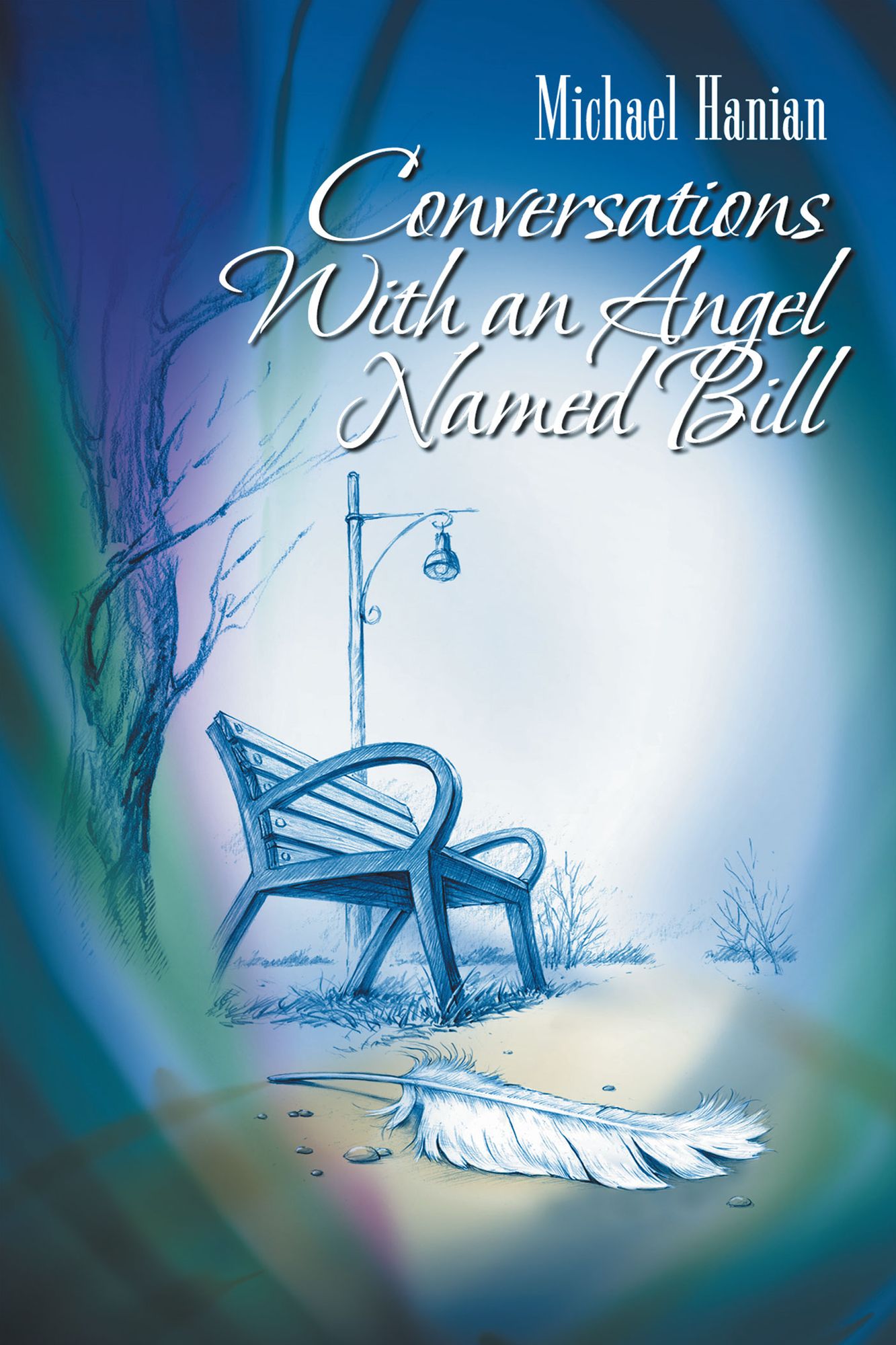 Conversations With An Angel Named Bill