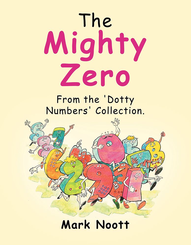 The Mighty Zero: From the 'Dotty Numbers' Collection.