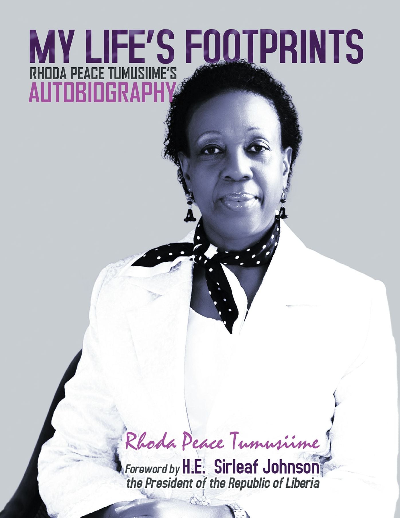 My Life's Footprints:: Rhoda Peace Tumusiime's Autobiography