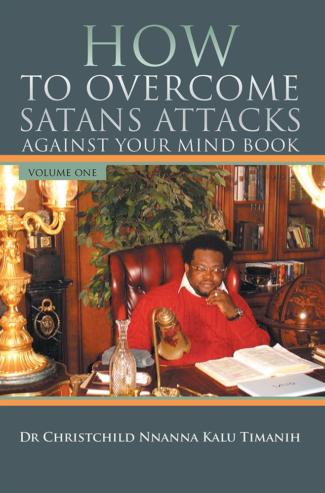 HOW TO OVERCOME SATANS ATTACKS AGAINST YOUR MIND BOOK VOLUME ONE
