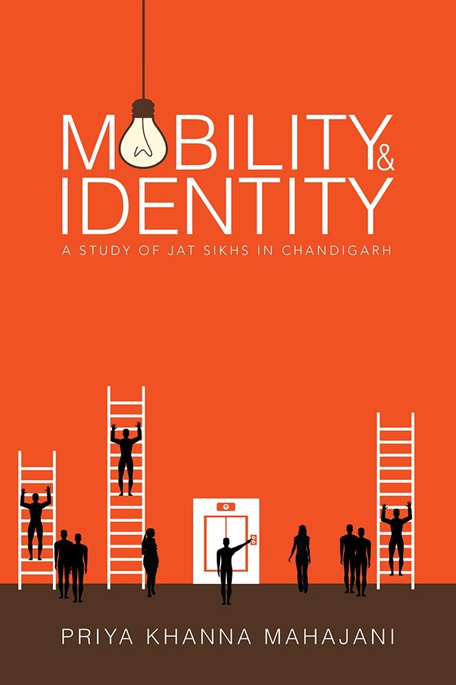 MOBILITY AND IDENTITY: A STUDY OF JAT SIKHS IN CHANDIGARH